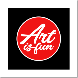 Art is fun Posters and Art